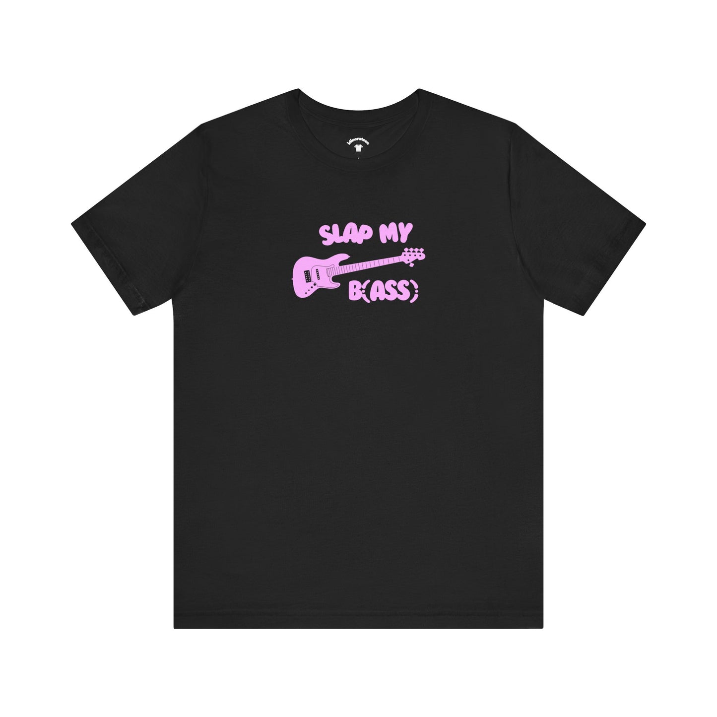 Slap My B(ASS) T-Shirt