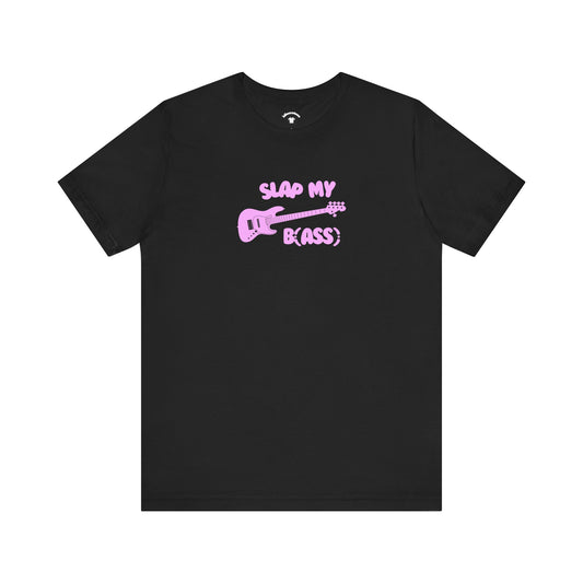 Slap My B(ASS) T-Shirt